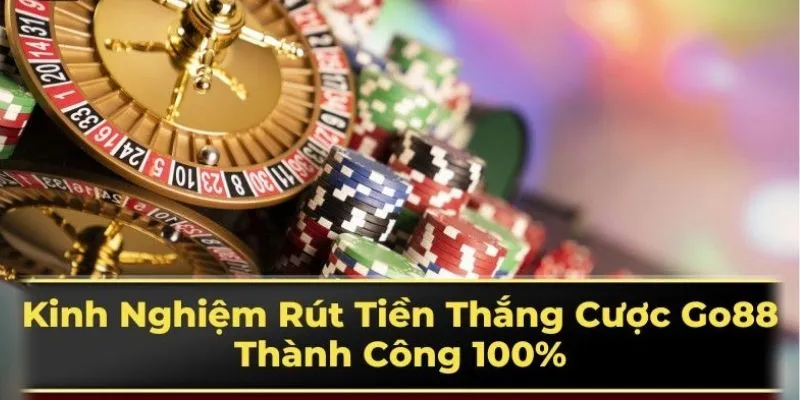 Rut tien GO88 cach rut hieu qua