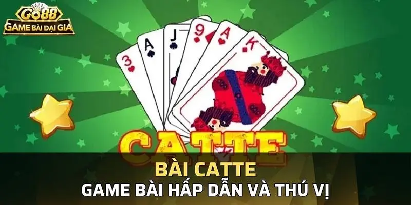 Luật chơi bài Catte cơ bản tại cổng game Go88 cần nắm rõ