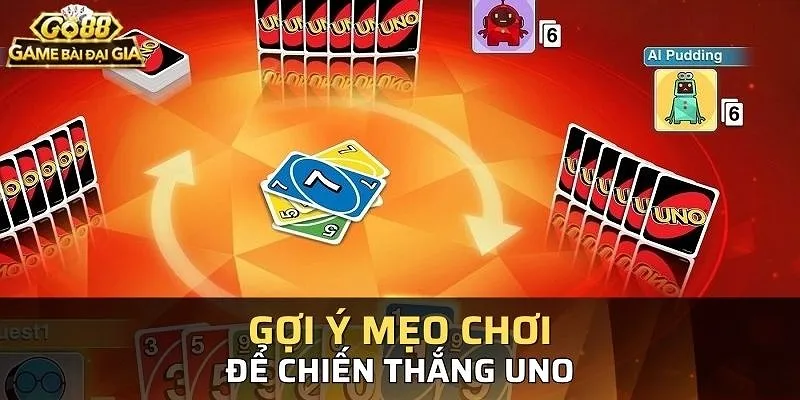 Mẹo chơi bài Uno mà người chơi nên tham khảo