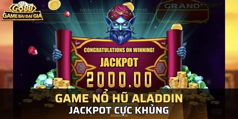 Nổ hũ Aladdin được nhiều người chơi tại Go88 yêu thích